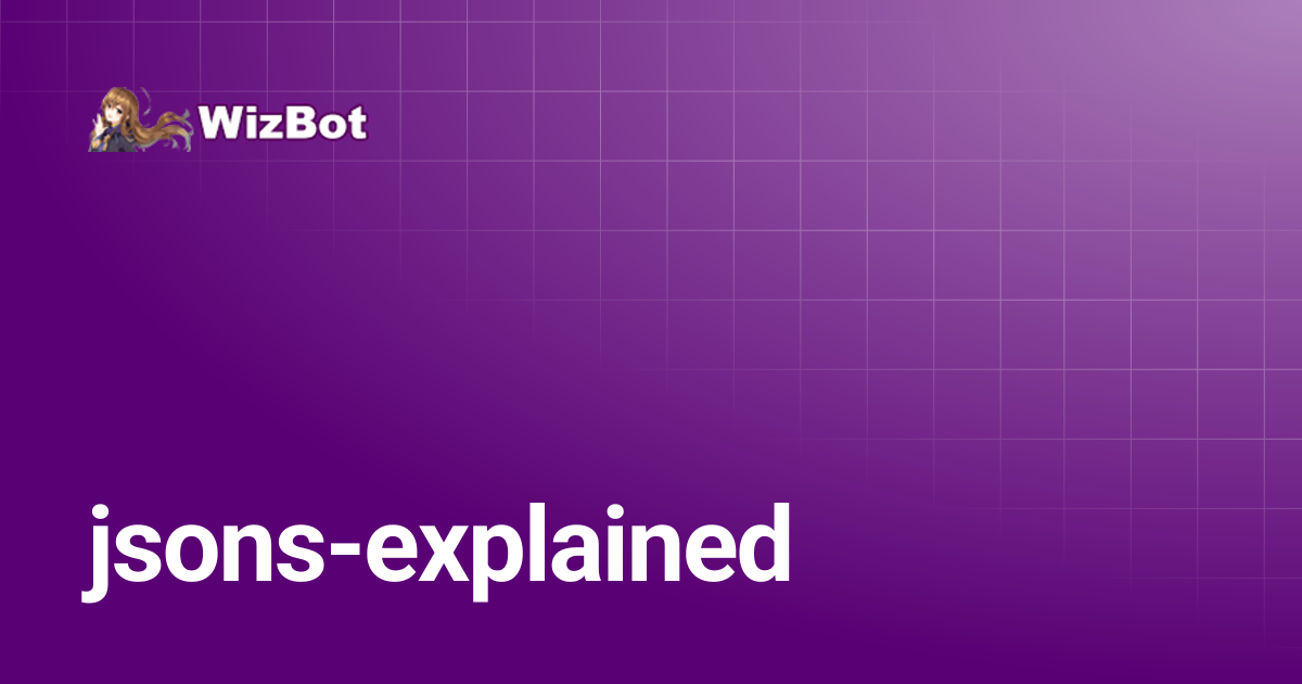 jsons-explained | WizBot